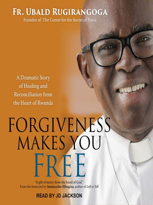 Title details for Forgiveness Makes You Free by Fr. Ubald Rugirangoga - Available